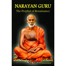 Narayan Guru - The Prophet of Renaissance